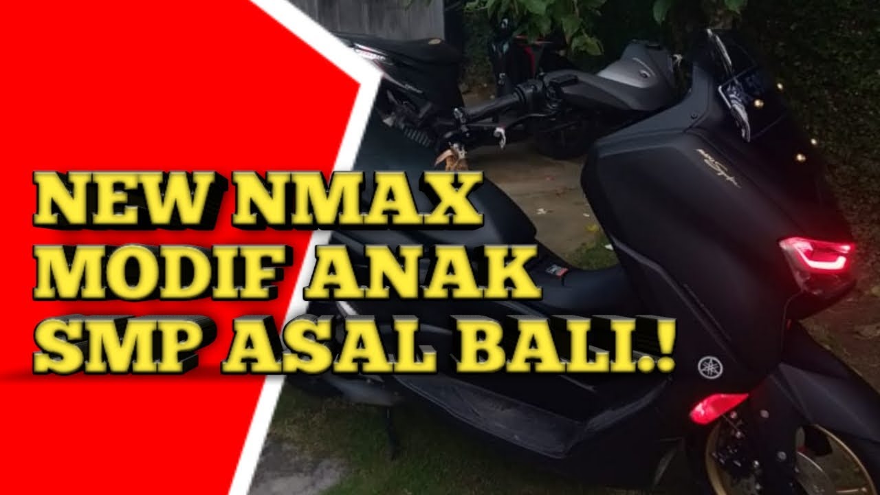 YAMAHA NEW NMAX 2020 MODIF ANAK SMP ASAL BALI.! KEREN JUGA ...