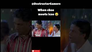when cbse meets icse 😂😂😂#destructorgamerz #funny #shorts #cbse #icse #boardexam #comedy#bollywood#yt