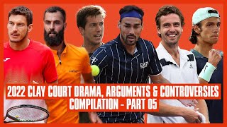 Tennis Clay Court Drama 2022 | Part 05 | You Lost, I Won, Get Lost!