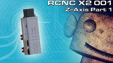 RCNCX2 Router 01: Z-Axis overview and build part 1.