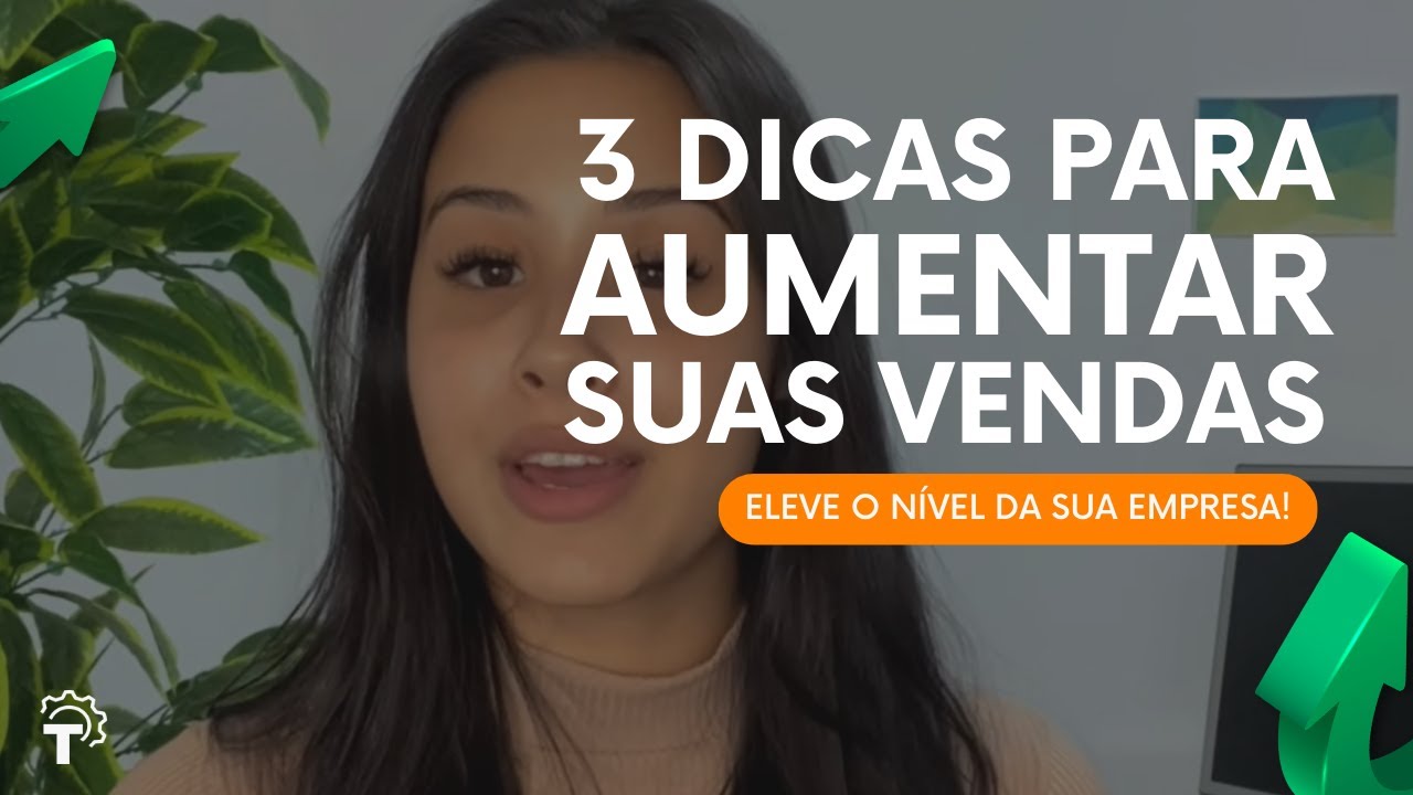 3 DICAS PARA AUMENTAR SUAS VENDAS - VD01 - YouTube