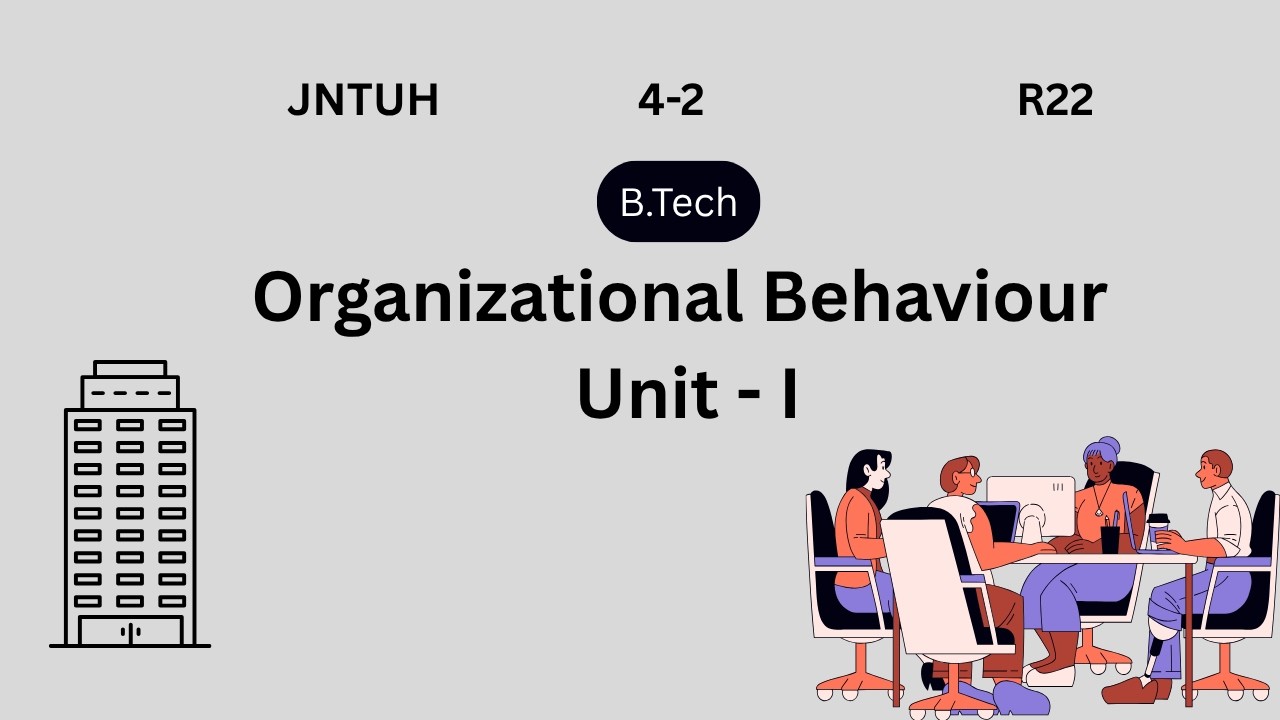Organizational Behaviour | Unit I | R22