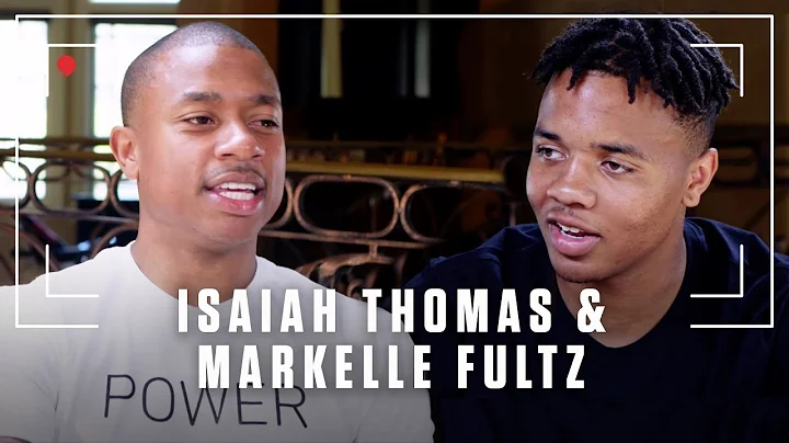 Markelle Fultz & Isaiah Thomas Put the Past Year B...