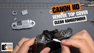 Canon LTM (model IID) - Remove the Top Cover and Clean the Rangefinder
