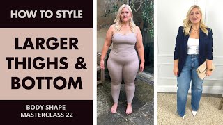 How To Style a Larger Bottom & Thighs. Body Shape Masterclass 22. Personal Stylist Melissa Murrell