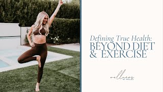 Defining True Health: Beyond Diet and Exercise