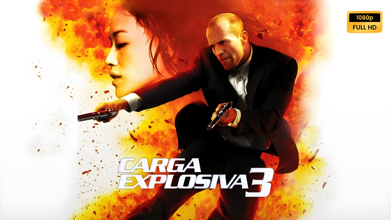 Carga Explosiva 3 (2008) Filme completo em português Revisão e fatos