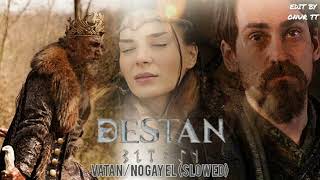 Destan Müzikleri - Vatan/Nogay El (Slow Version) Resimi