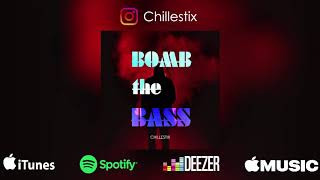 Chillestix - Bomb The Bass (Extended Mix)