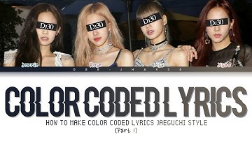 How To Make Color Coded Lyrics | Jaeguchi style | Part 1