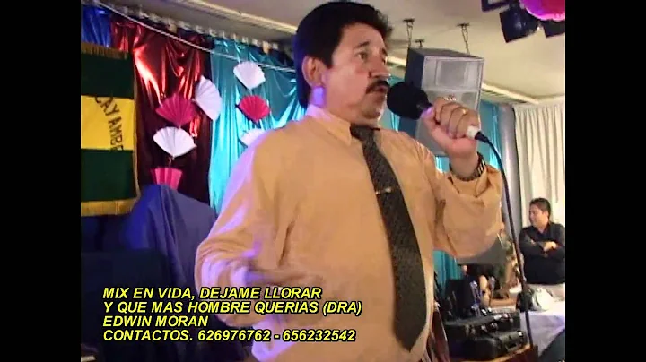 Edwin Moran Mix En Vida, Dejame Llorar y que mas h...