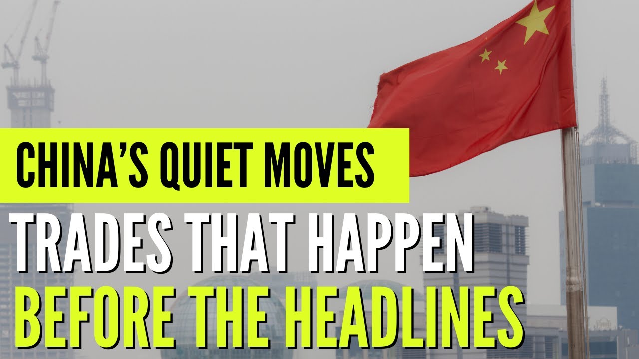 China’s Quiet Trade Moves Happen Before the Headlines