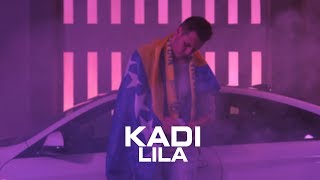 Kadi - Lila (Prod. By Gökhan Kimverdi & Cihan Öz)