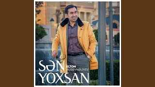 Video thumbnail of "Elton Hüseynəliyev - Sən Yoxsan"