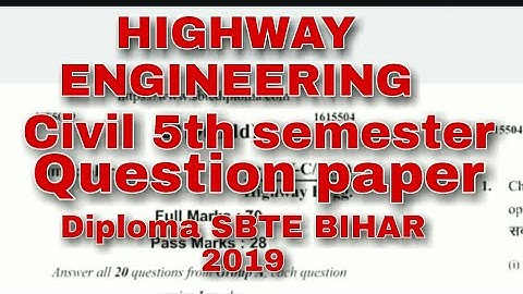 HIGHWAY ENGINEERING CIVIL 5Th semester question paper 2019 Diploma SBTE BIHAR
