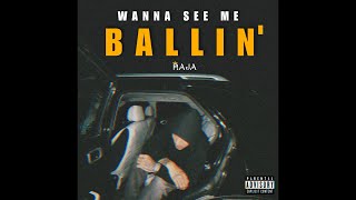 Raja - Wanna See Me Ballin’ (lyrics video) | beatprod. SIG