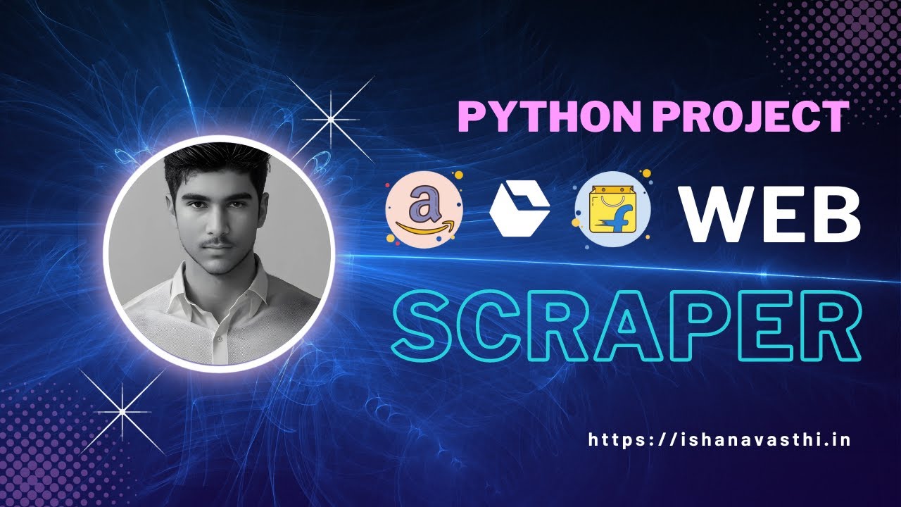 Python Web Scraping: Project by Ishan Avasthi - YouTube