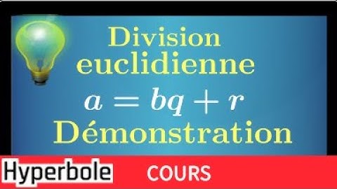 division euclidienne  a=bq+r • Cours: Démontrer le couple (q,r) est unique • spé maths arithmétique