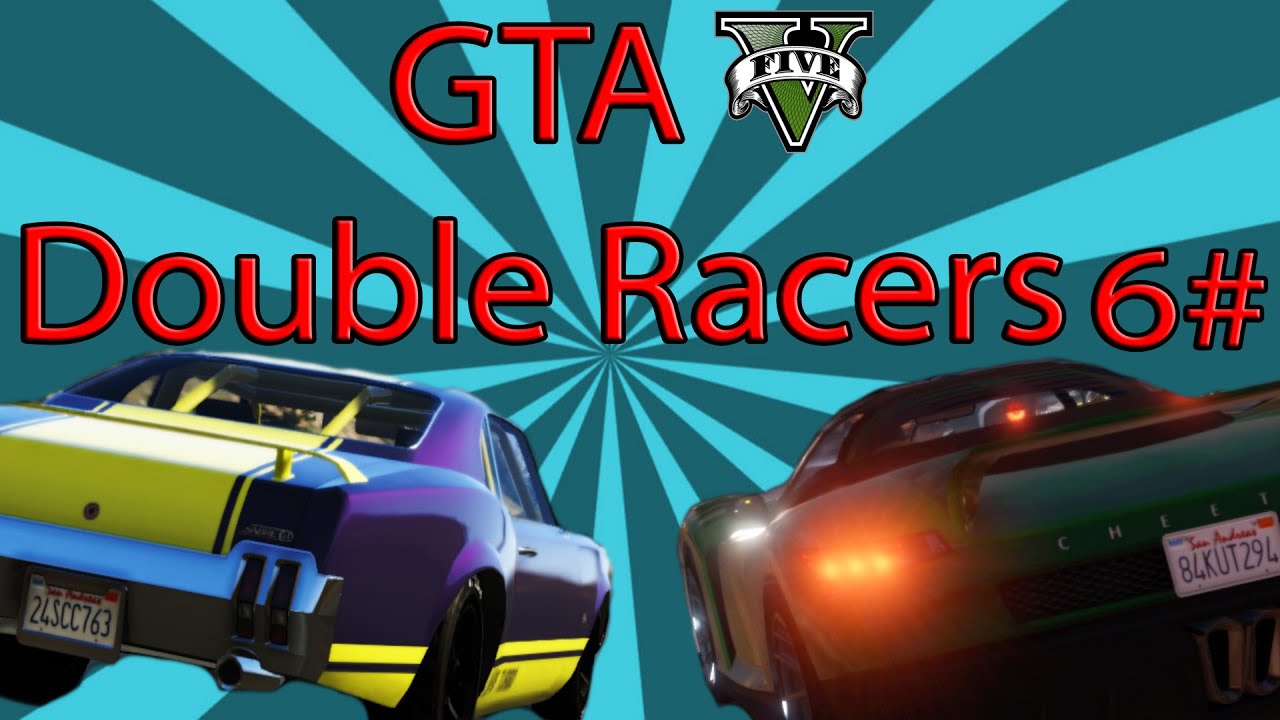 GTA V | Double Racers 6# - YouTube