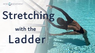 Stretching with the Pool Ladder by Mor Movement 9,671 views 1 year ago 11 minutes, 39 seconds