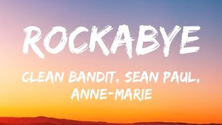 Clean Bandit, Sean Paul, Anna-Marie -Rockabaye (Lyrics)