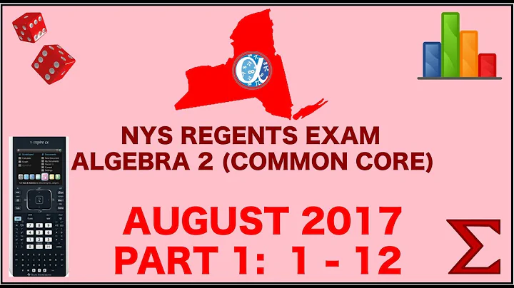 NYS Algebra 2 [Common Core] August 2017 Regents Exam || Part 1 #'s 1-12 ANSWERS