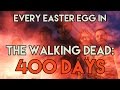 Every Easter Egg in Walking Dead: 400 Days in 7 minutes or less