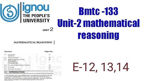 (v-13) Ignoucbcs bag bscg mathematics bmtc-133 Real analysis Unit-2 mathematical reasoning E-12, 13