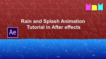 Rain and Splash Animation in After Effects | After Effects Tutorial