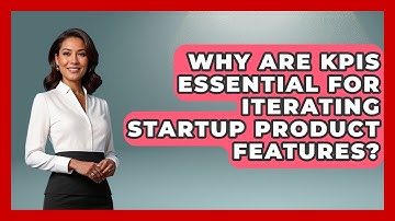 Why Are KPIs Essential For Iterating Startup Product Features? - Founders Supporting Founders
