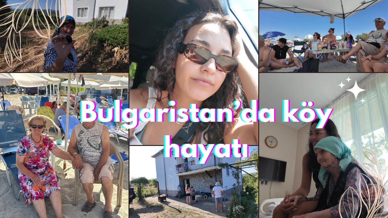Bulgaristan’da köy hayatı | tüm aile bir arada | günü birlik Yunanistan tatili | Kırcaali/ Cebel 