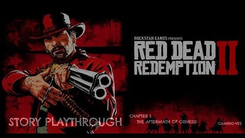 RED DEAD REDEMPTION 2 STORY PLAYTHROUGH PART 3 CHAPTER 1 THE AFTERMATH OF GENESIS