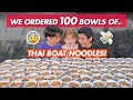 We Ordered 100 BOWLS OF THAI BOAT NOODLES ($100++ OMG) ft. Speishi