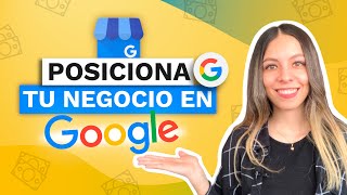 Como POSICIONAR mi NEGOCIO en GOOGLE MY BUSINESS