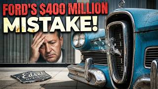 The Car That Almost Killed Ford The $400 Million Edsel Disaster Explained