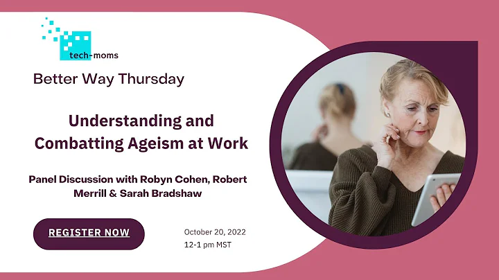 Understanding and Combatting Ageism in the Workpla...