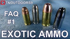 TNOUTDOORS9 FAQ #1:  HANDGUN EXOTIC AMMO 