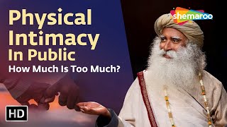 Physical Intimacy In Public | How Much Is Too Much | Sadhguru | Shemaroo Spiritual Life
