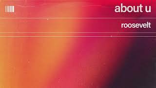 Roosevelt - About U (Official Audio)