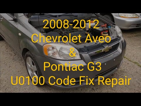 2008-2012 Chevrolet Aveo Pontiac G3 Wave U0100 Lost Communication with ECU Code Walkthrough Fix Help