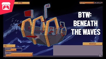 BTW: Beneath the Waves - Manage your submarine and survive the onslaught of enemies and mines!