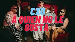 CXO (A QUIEN NO LE GUSTA) - ( REMIX ) - @LennyTavarezMusic @ChenchoCorleone @piso21 - GUIDO DJ