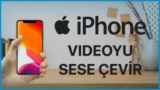 iPhone Videouyu Sese Çevirme