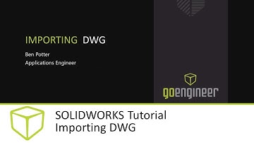 SOLIDWORKS Tutorial - Importing DWG