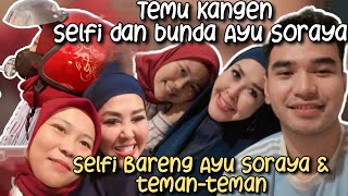 Download Lagu Temu kangen! Akhirnya Selfi bertemu lagi dengan bunda Ayu Soraya setelah sekian lama MP3