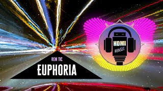 Rem Tic - Euphoria #HDMIMUSIC