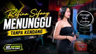MENUNGGU - REFINA SIFANY - TANPA KENDANG