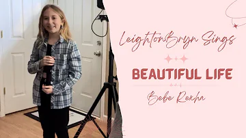 What a great message! Bebe Rexha - Beautiful Life / Cover by Leighton Bryn