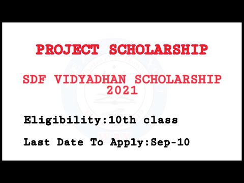 SDF Vidyadhan Scholarship 2021 | Details | August and September 2021 | Project Scholarships |