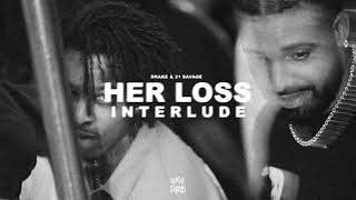 Drake & 21 Savage - Forward ( Her Loss Interlude )